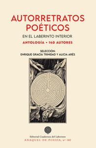 AUTORRETRATOS POETICOS. EN EL LABERINTO INTERIOR. 140 AUTOR
