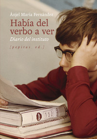 HABIA DEL VERBO A VER. DIARIO DEL INSTITUTO