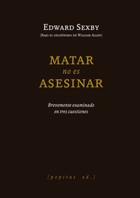 MATAR NO ES ASESINAR. BREVEMENTE EXAMINADO EN TRES CUESTION