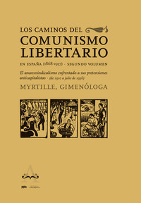 CAMINOS DEL COMUNISMO LIBERTARIO EN ESPAÑA (1868-1937)