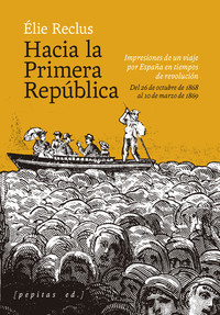 HACIA LA PRIMERA REPUBLICA. IMPRESIONES DE UN VIAJE POR ESP