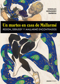 UN MARTES EN CASA DE MALLARME. REDON, DEBUSSY Y MALLARME EN