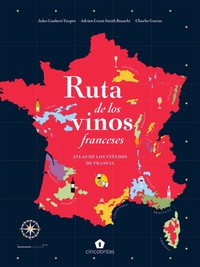 RUTA DE LOS VINOS FRANCESES. ATLAS VIÑEDOS DE FRANCIA