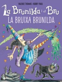 BRUNILDA I BRU. LA BRUIXA BRUNILDA (CATALAN)