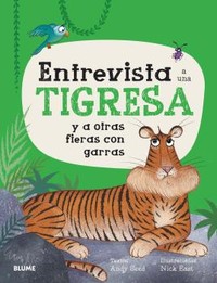ENTREVISTA A UNA TIGRESA Y OTRAS FIERAS CON GARRAS