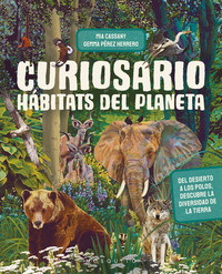 CURIOSARIO. HABITATS DEL PLANETA. DEL DESIERTO AL POLO, DES