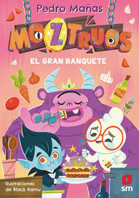 MOZTRUOS, 2 EL GRAN BANQUETE