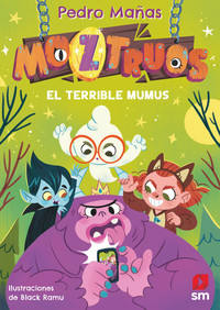 MOZTRUOS, 1 EL TERRIBLE MUMUS