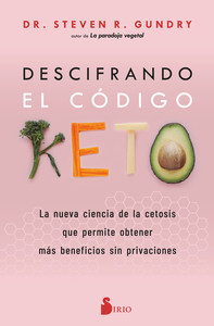 DESCIFRANDO EL CODIGO KETO. NUEVA CIENCIA DE LA CETOSIS