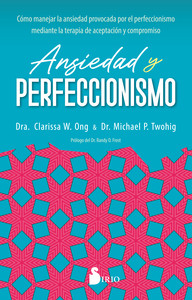 ANSIEDAD Y PERFECCIONISMO. COMO MANEJAR LA ANSIEDAD PROVOCA