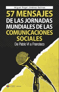 57 MENSAJES JORNADAS MUNDIALES DE COMUNICACIONES SOCIALES