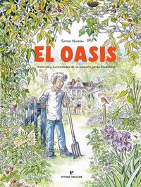 OASIS, EL. HISTORIAS Y CURIOSIDADES PEQUEÑO JARDIN BIODIVER