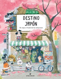 DESTINO JAPON. UN VIAJE A TRAVES DE LAS ESTACIONES