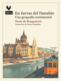 EN TIERRAS DEL DANUBIO. UNA GEOGRAFIA SENTIMENTAL