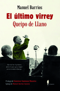 ULTIMO VIRREY, EL. QUEIPO DE LLANO