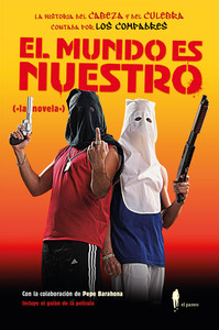 MUNDO ES NUESTRO, EL ("LA NOVELA")