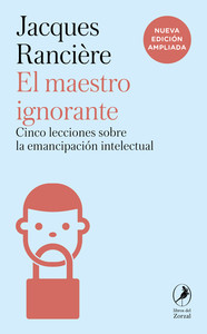 MAESTRO IGNORANTE. CINCO LECCIONES EMANCIPACION INTELECTUAL