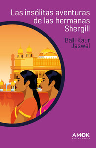 INSOLITAS AVENTURAS DE LAS HERMANAS SHERGILL, LAS