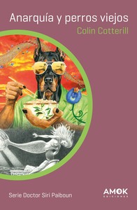 ANARQUIA Y PERROS VIEJOS. DOCTOR SIRI PAIBOUN