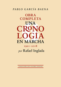 PABLO GARCIA BAENA. UNA CRONOLOGIA EN MARCHA. (1921-2018)