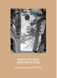 HORTA PICASSO MIRO. MONT-ROIG