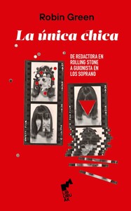 UNICA CHICA, LA. DE REDACTORA DE ROLLING STONE A GUIONISTA