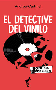 DETECTIVE DEL VINILO. ESCRITO EN EL ESPACIO MUERTO