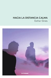 HACIA LA DISTANCIA CALMA