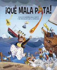 QUE MALA PATA! CASOS DE INCREIBLE MALA SUERTE Y DE LOS PERS