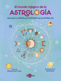 MUNDO MAGICO DE LA ASTROLOGIA. DESCUBRE TU SIGNO Y EL UNIVE