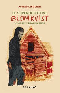 SUPER DETECTIVE BLOMKVIST VIVE PELIGROSAMENTE