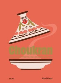CHOUKRAN. LA COCINA MARROQUI CASERA DE HOY
