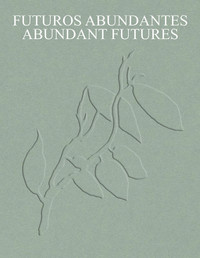 FUTUROS ABUNDANTES/ ABUNDANT FUTURES