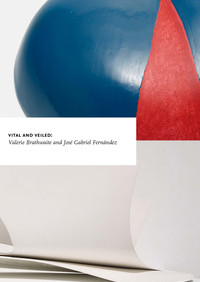 VITAL AND VEILED: VALERIE BRATHWAITE AND JOSE GABRIEL FERNA