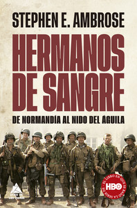 HERMANOS DE SANGRE. DE NORMANDIA AL NIDO DEL AGUILA