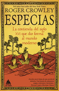 ESPECIAS. CONTIENDA DEL SIGLO XVI QUE DIO FORMA AL MUNDO MO