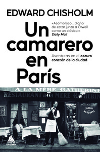UN CAMARERO EN PARIS. AVENTURAS OSCURO CORAZON DE LA CIUDAD