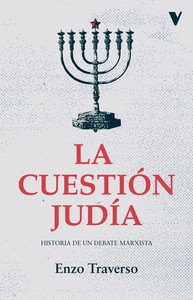 CUESTION JUDIA. HISTORIA DE UN DEBATE MARXISTA