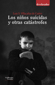 NIÑOS SUICIDAS Y OTRAS CATASTROFES, LOS
