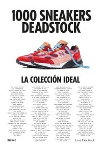 1000 SNEAKERS DEADSTOCK. LA COLECCION IDEAL