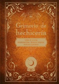 GRIMORIO DE HECHICERIA. LIBRO DE RECETAS, ENCANTAMIENTOS, F