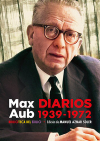 MAX AUB. DIARIOS 1939-1972