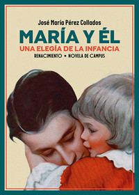 MARIA Y EL. UNA ELEGIA DE LA INFANCIA