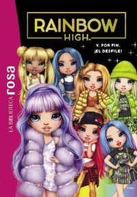 RAINBOW HIGH, 8 Y, POR FIN, EL DESFILE!