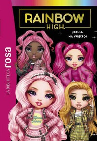 RAINBOW HIGH, 9 BELLA HA VUELTO!