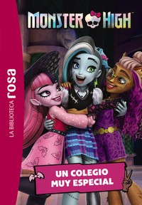 MONSTER HIGH, 1 UN COLEGIO MUY ESPECIAL. BIBLIOTECA ROSA