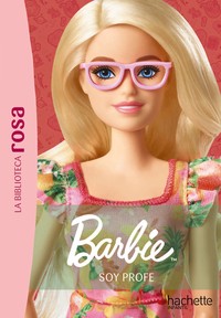 BARBIE, 1 SOY PROFE. BIBLIOTECA ROSA