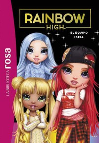 RAINBOW HIGH,12 EL EQUIPO IDEAL. BIBLIOTECA ROSA