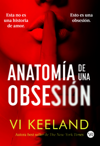 ANATOMIA DE UNA OBSESION