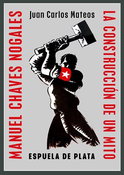 MANUEL CHAVES NOGALES. LA CONSTRUCCIÓN DE UN MITO